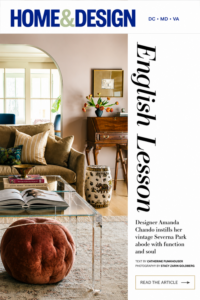 Home featured in Home & Design Magazine designed by Amanda Chando of Details and Design, showcasing luxury interior design, custom home renovation, timeless interiors, and personalized living spaces in Maryland.